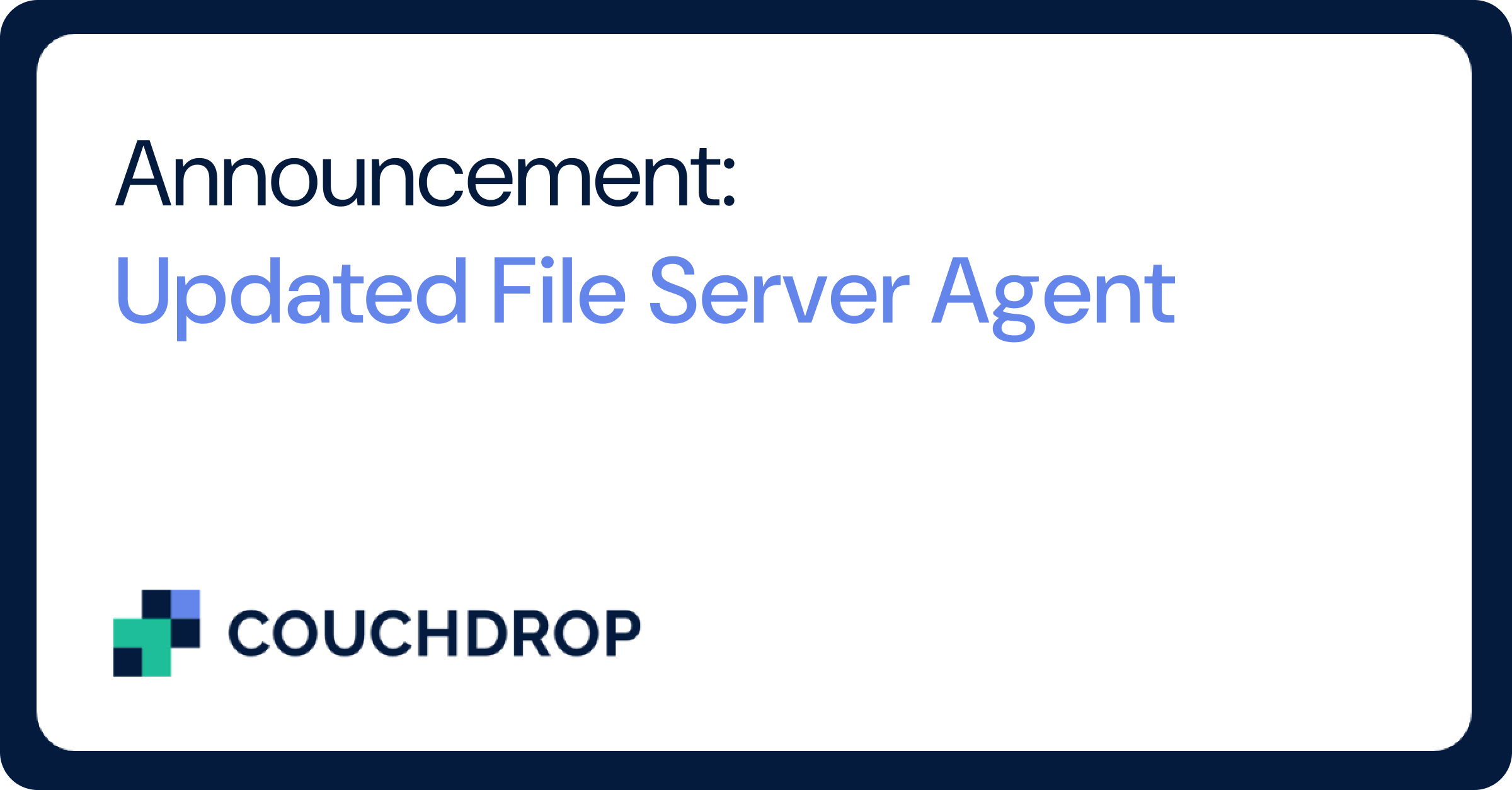 Announcement- Updated File Server Agent