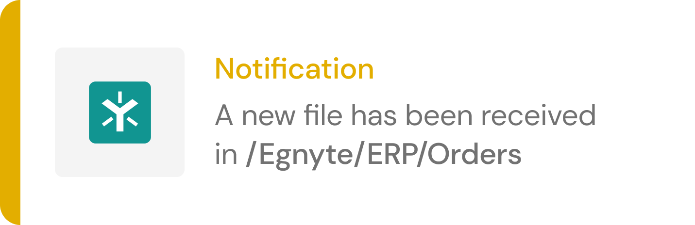 Notification example showing a new file has been received in Egnyte