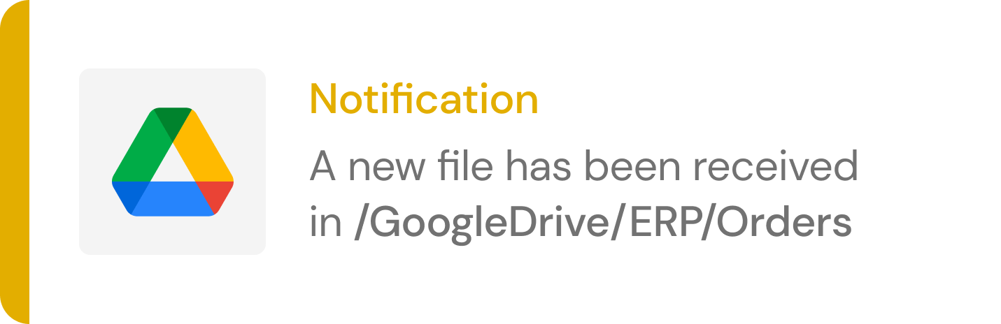 Notification example showing a new file has been received in Google Drive