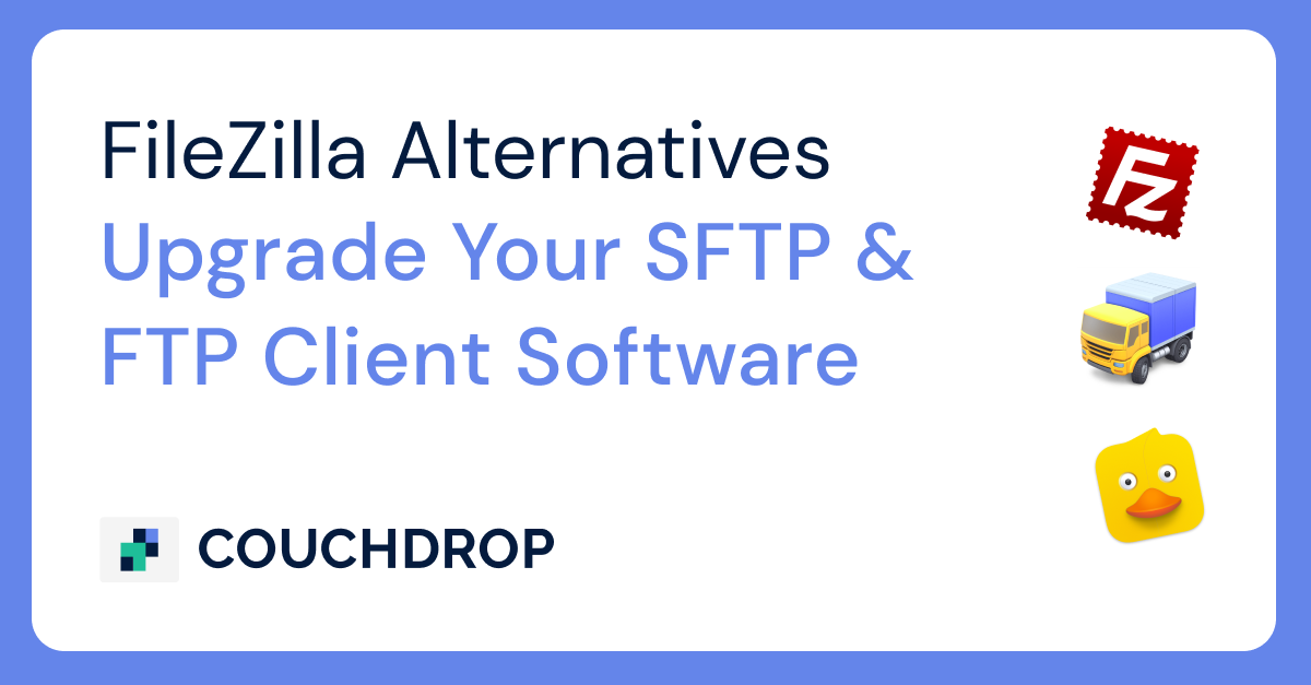 FileZilla: What Is It and What Are The Alternatives?