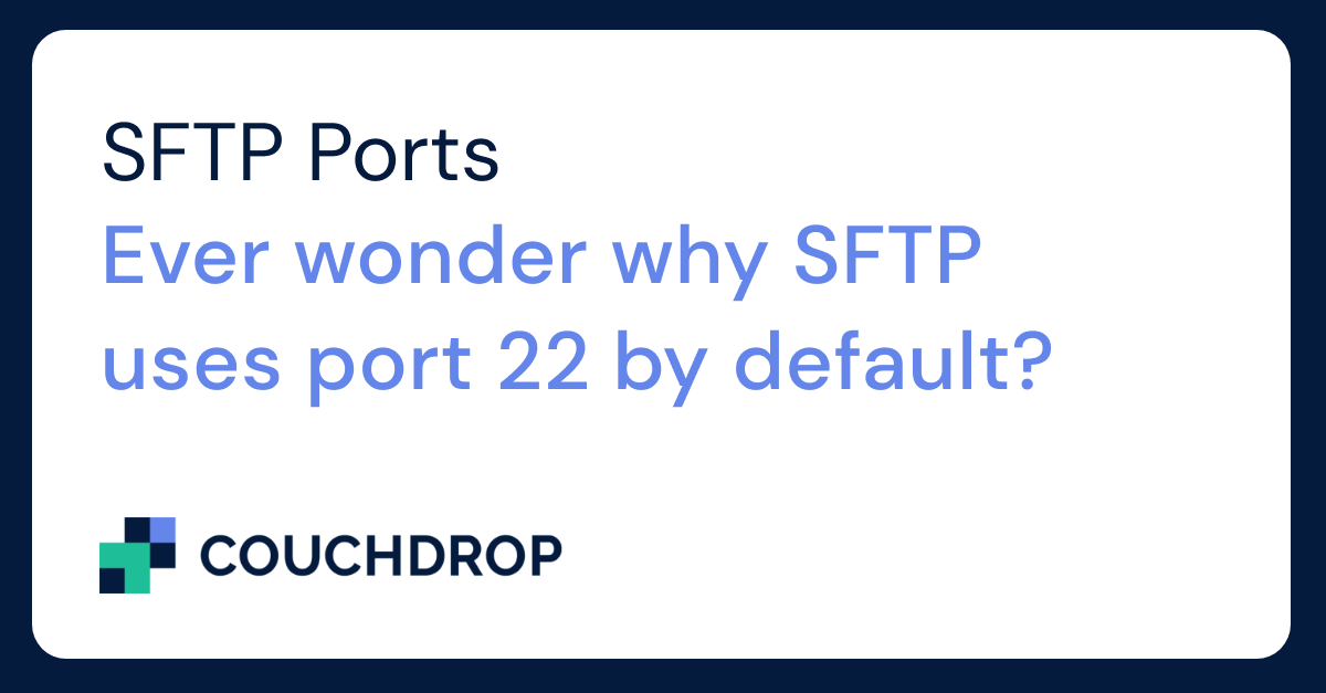 SFTP Ports: Everything You Never Wanted to Know But Probably Should